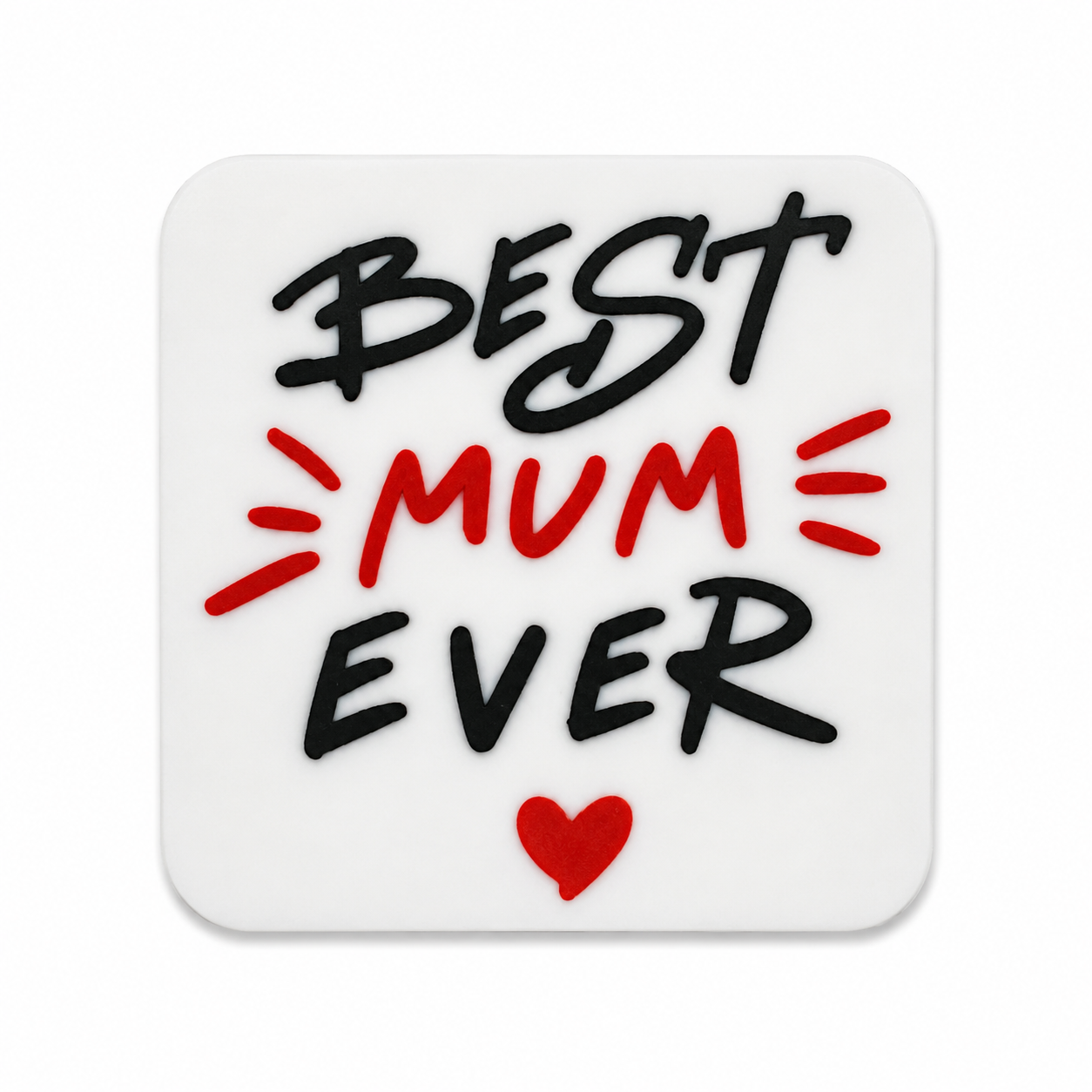 Best Mum Ever Coaster