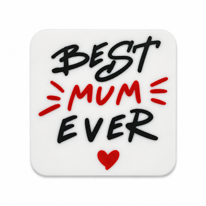 Best Mum Ever Coaster