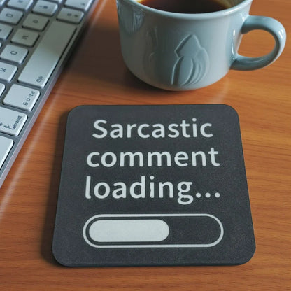 Sarcastic Comment Coaster