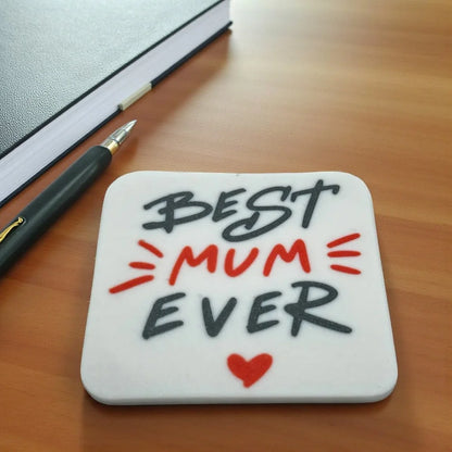 Best Mum Ever Coaster